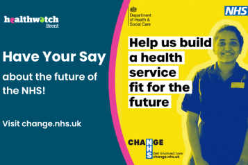 Have your say about the future of the NHS. Visit change.nhs.uk